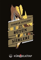 Bütün Şiirleri / Sohrab Sepehri