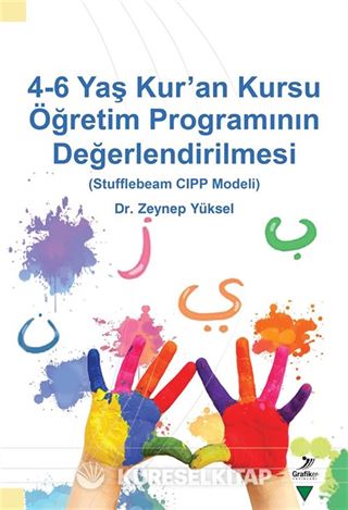 4-6 Yaş Kur'an Kursu Öğretim Programının Değerlendirilmesi (Stufflebeam CIPP Modeli)