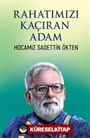 Rahatımızı Kaçıran Adam