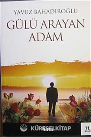 Gülü Arayan Adam