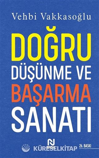 Doğru Düşünme ve Başarma Sanatı