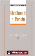 Abdülmelik B. Mervan / Önderlerimiz 5