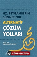 Hz. Peygamberin Sünnetinde Alternatif Çözüm Yolları