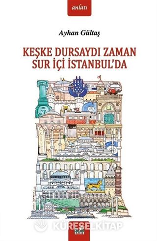Keşke Dursaydı Zaman Sur İçi İstanbul'da