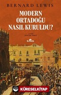 Modern Ortadoğu Nasıl Kuruldu?