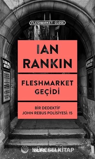 Fleshmarket Geçidi / Bir Dedektif John Rebus Polisiyesi 15