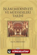 İslam Medeniyeti ve Müesseseleri Tarihi