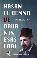Hasan El Benna ve Davanın Esasları