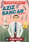 Aziz Sancar / Cumhuriyetin Yıldızları 10