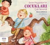 Benim Peygamber'im Çocukları Çok Severdi