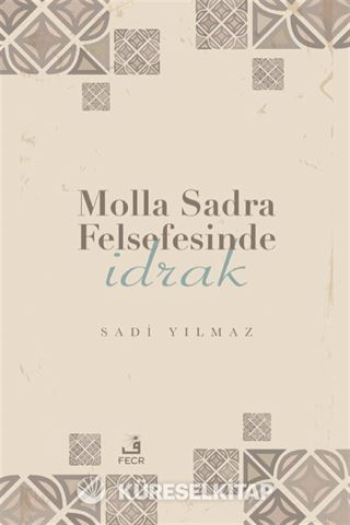 Molla Sadra Felsefesinde İdrak