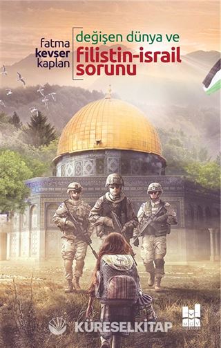 Değişen Dünya ve Filistin-İsrail Sorunu