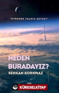 Neden Buradayız?