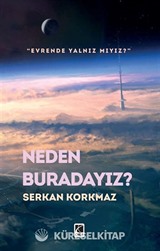 Neden Buradayız?