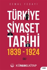 Türkiye Siyaset Tarihi 1. Cilt (1839-1924)