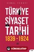 Türkiye Siyaset Tarihi 1. Cilt (1839-1924)