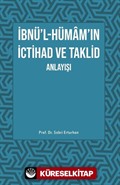 İbnü'l- Hümam'ın İctihad ve Taklid Anlayışı