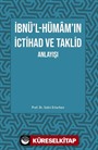 İbnü'l- Hümam'ın İctihad ve Taklid Anlayışı