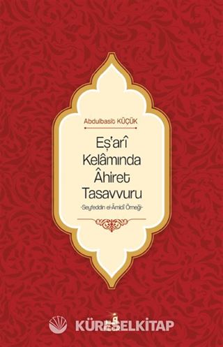 Eş'arî Kelamında Âhiret Tasavvuru