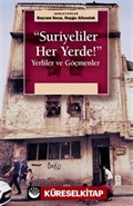 Suriyeliler Her Yerde!