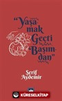 Yaşamak Geçti Başımdan