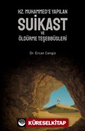 Hz. Muhammed'e Yapılan Suikast ve Öldürme Teşebbüsleri