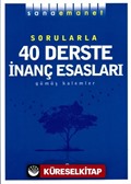 Sana Emanet Sorularla 40 Derste İnanç Esasları