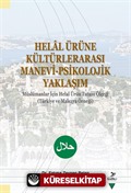 Helal Ürüne Kültürlerarası Manevi-Psikolojik Yaklaşım Müslümanlar İçin Helal Ürün Tutum Ölçeği (Türkiye ve Malezya Örneği)