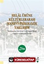 Helal Ürüne Kültürlerarası Manevi-Psikolojik Yaklaşım Müslümanlar İçin Helal Ürün Tutum Ölçeği (Türkiye ve Malezya Örneği)