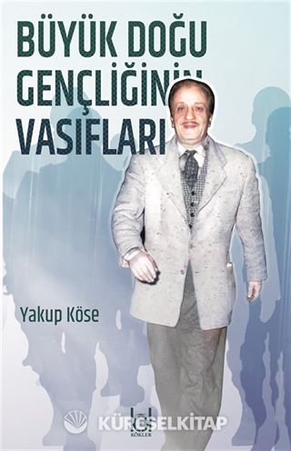 Büyük Doğu Gençliğinin Vasıfları
