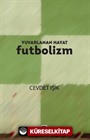 Yuvarlanan Hayat Futbolizm