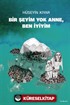 Bir Şeyim Yok Anne, Ben İyiyim