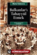 Balkanlar'ı Tahayyül Etmek