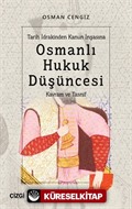 Tarih İdrakinden Kanun İnşasına Osmanlı Hukuk Düşüncesi