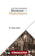 Atatürk Döneminde Bürokrasi ve Modernleşme
