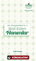 Hz. Peygamber'e Biat Eden Hanımlar / Peygamber Asrının Hanımları