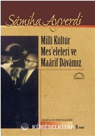 Milli Kültür Mes'eleleri ve Maarif Davamız