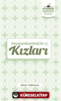 Peygamberimiz'in Kızları / Peygamber Asrının Hanımları