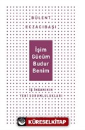 İşim Gücüm Budur Benim İş İnsanının Yeni Sorumlulukları