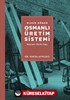Klasik Dönem Osmanlı Üretim Sistemi
