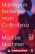 Muhteşem Bedenlerimizin Coğrafyası