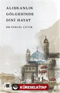 Alışkanlık Gölgesinde Dini Hayat