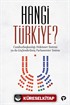 Hangi Türkiye? / Cumhurbaşkanlığı Hükümet Sistemi ya da Güçlendirilmiş Parlamenter Sistem