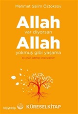 Allah Var Diyorsan Allah Yokmuş Gibi Yaşama