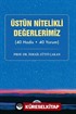 Üstün Nitelikli Değerlerimiz (40 Hadis - 40 Yorum)