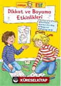 Arkadaşım Elif Dikkat Ve Boyama Etkinlikleri