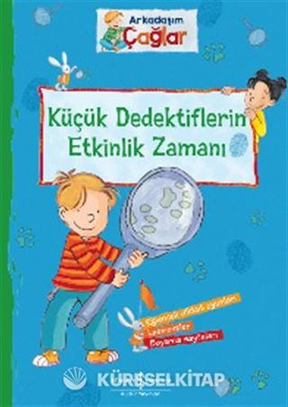 Arkadaşım Çağlar Küçük Dedektiflerin Etkinlik Zamanı