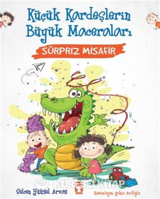 Sürpriz Misafir - Küçük Kardeşlerin Büyük Maceraları