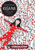 Kusama Takıntılar, Aşklar Ve Sanat