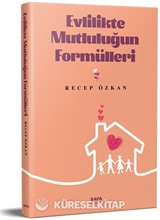 Evlilikte Mutluluğun Formülleri